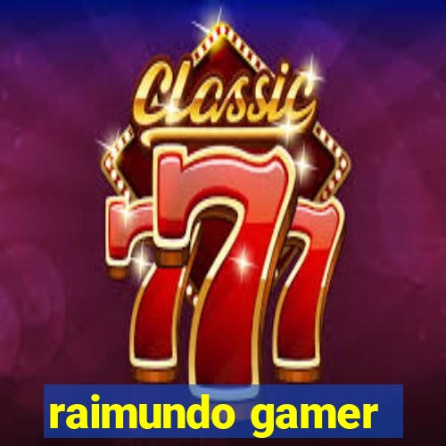 raimundo gamer